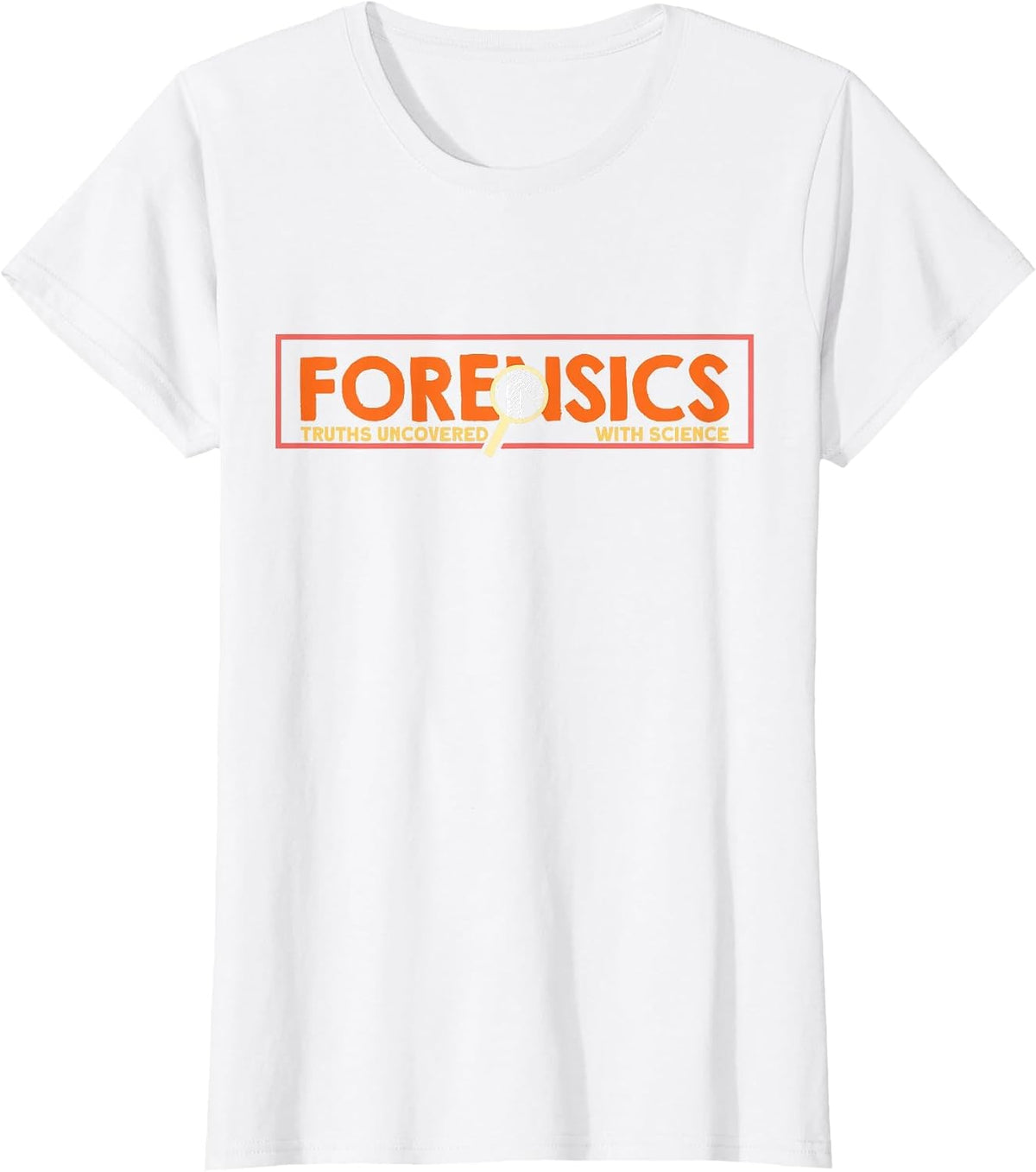 Forensic Scientist Truth uncovered with Science T-Shirt - White