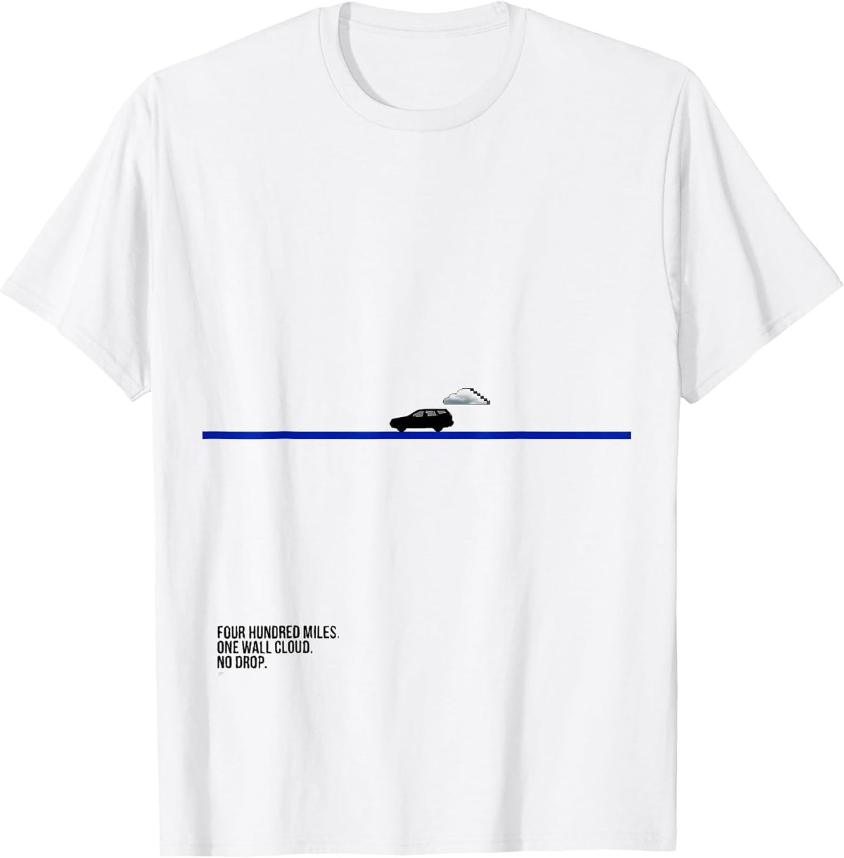 Men's Four Hundred Miles One Wall Cloud No Drop Storm Chaser T-Shirt - White