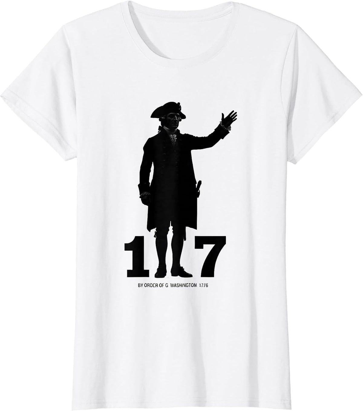 Women's By Order of G. Washington, 1776 Funny Patriotic Meme Teacher T-Shirt - White