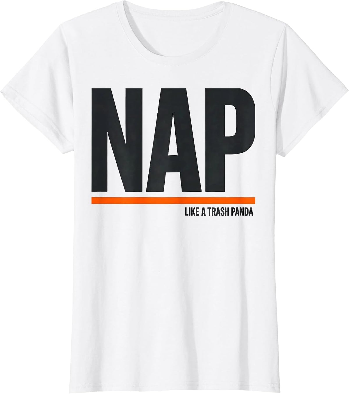 Nap Like A Trash Panda Funny Raccoon Meme Humor Casual Wear T-Shirt - White
