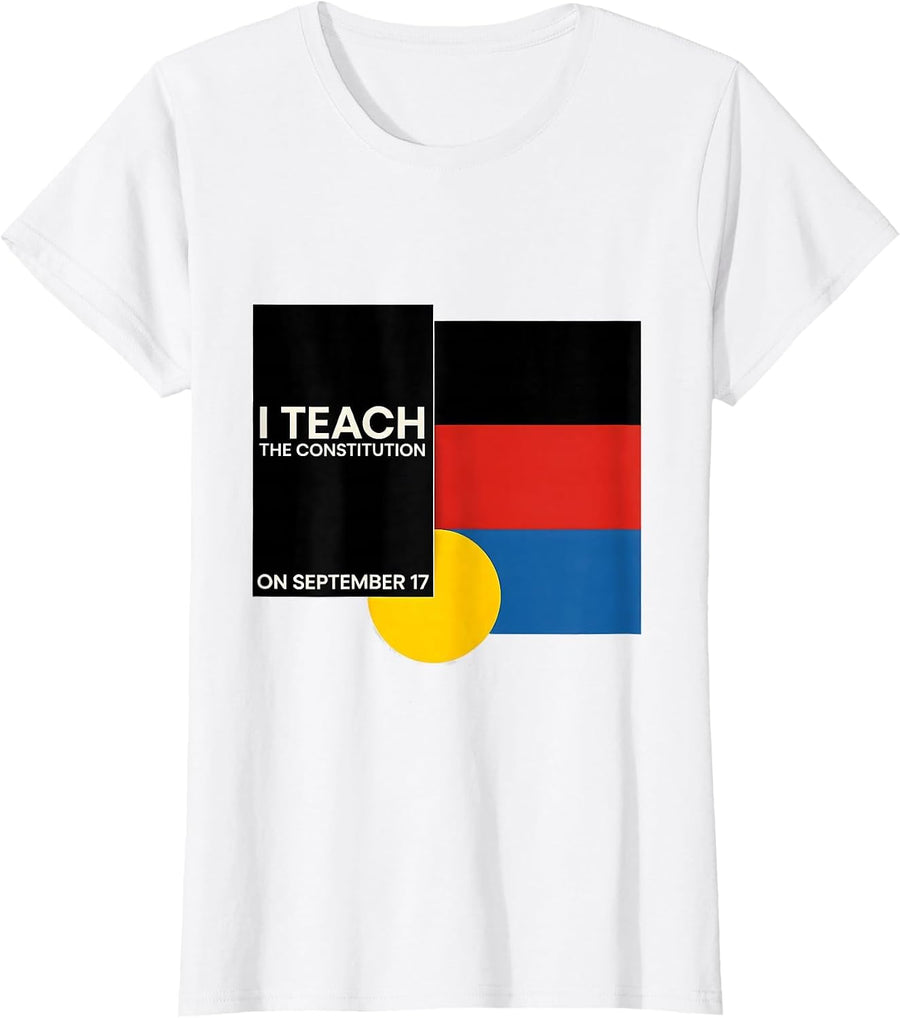 Women's I Teach The Constitution On September 17 Teacher T-Shirt - White