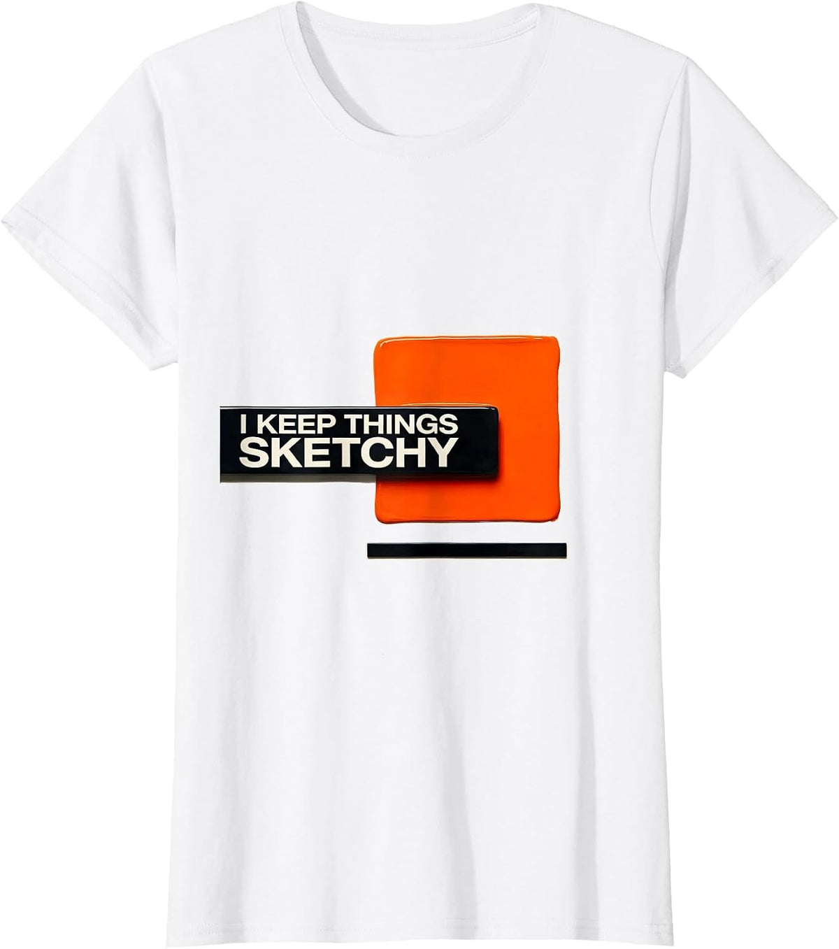 Women's I Keep Things Sketchy Funny Artist Humor Art Teacher Gift T-Shirt - White