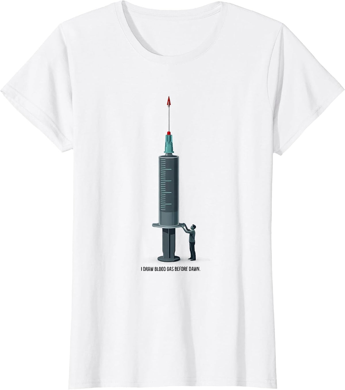 Women's I Draw Blood Gas Before Dawn Funny Respiratory Therapist RT T-Shirt - White