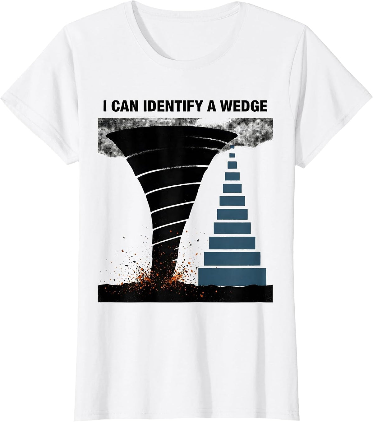 I Can Identify A Wedge Storm Chaser Tornado Meteorology T-Shirt - White