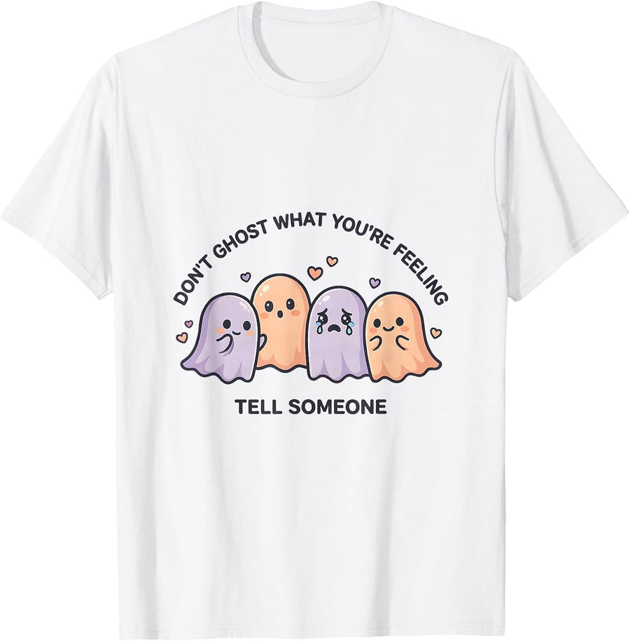 Men's Don't Ghost What You're Feeling Tell Someone Cute Kawaii T-Shirt - White