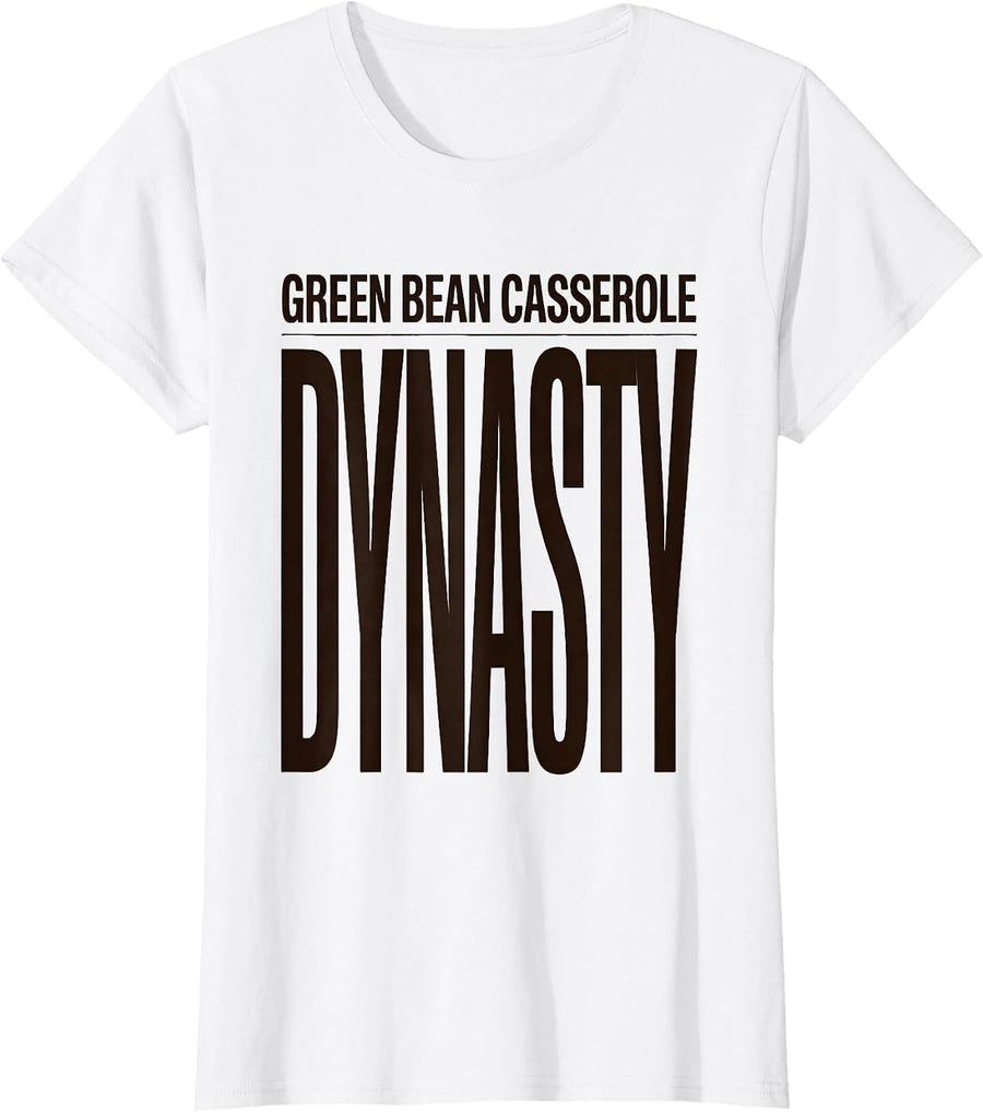 Women's Green Bean Casserole Dynasty Funny Thanksgiving Side Dish T-Shirt - White
