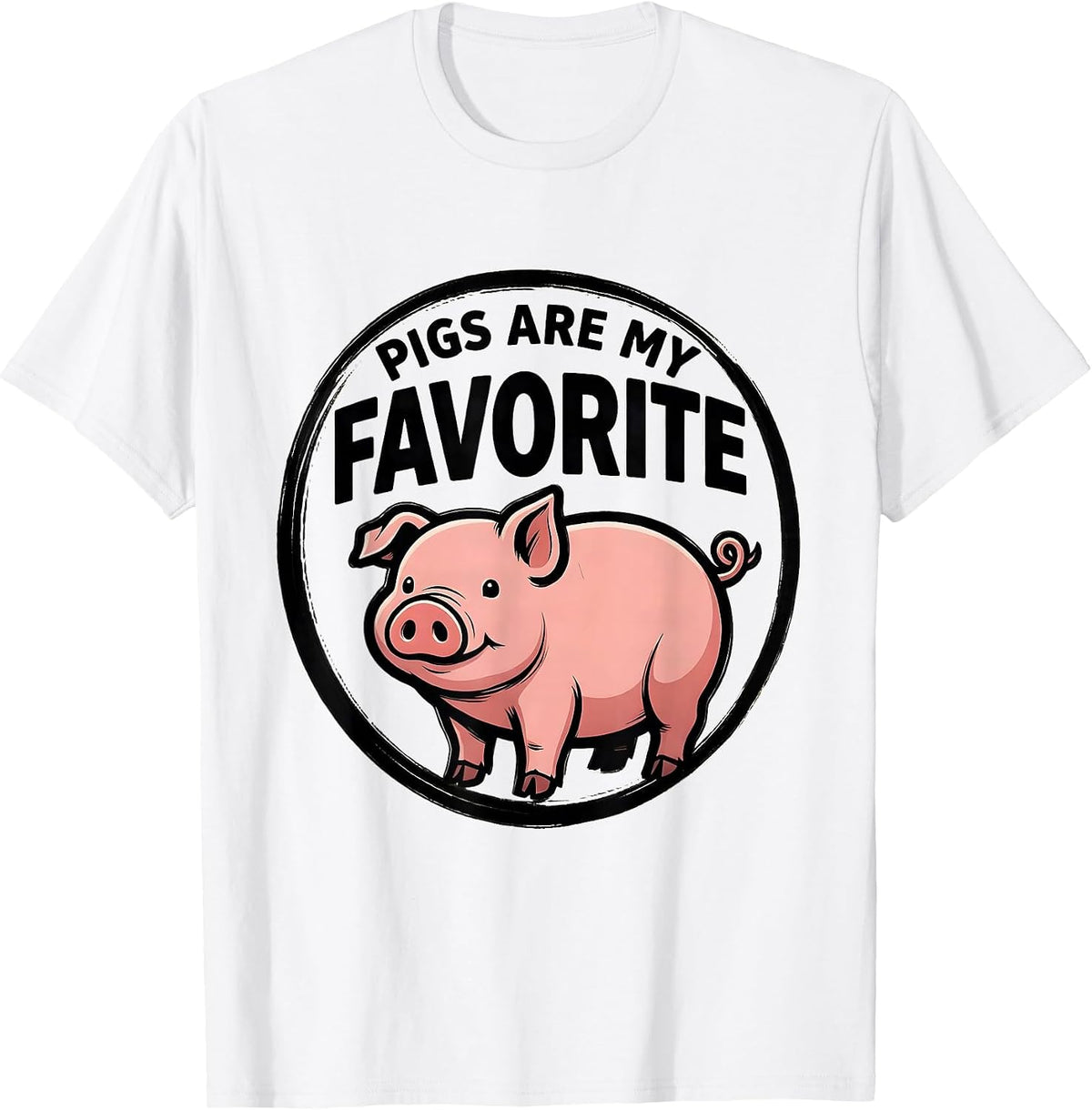 Men's Pigs Are My Favorite Funny Pig Lover Farm Animal Humor T-Shirt - White