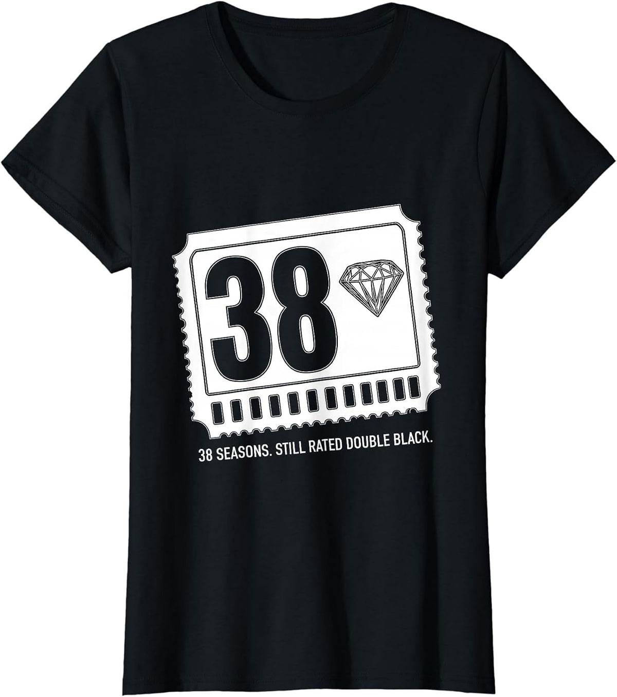 Women's 38 Seasons Still Rated Double Black Ski Snowboard Humor T-Shirt - Black