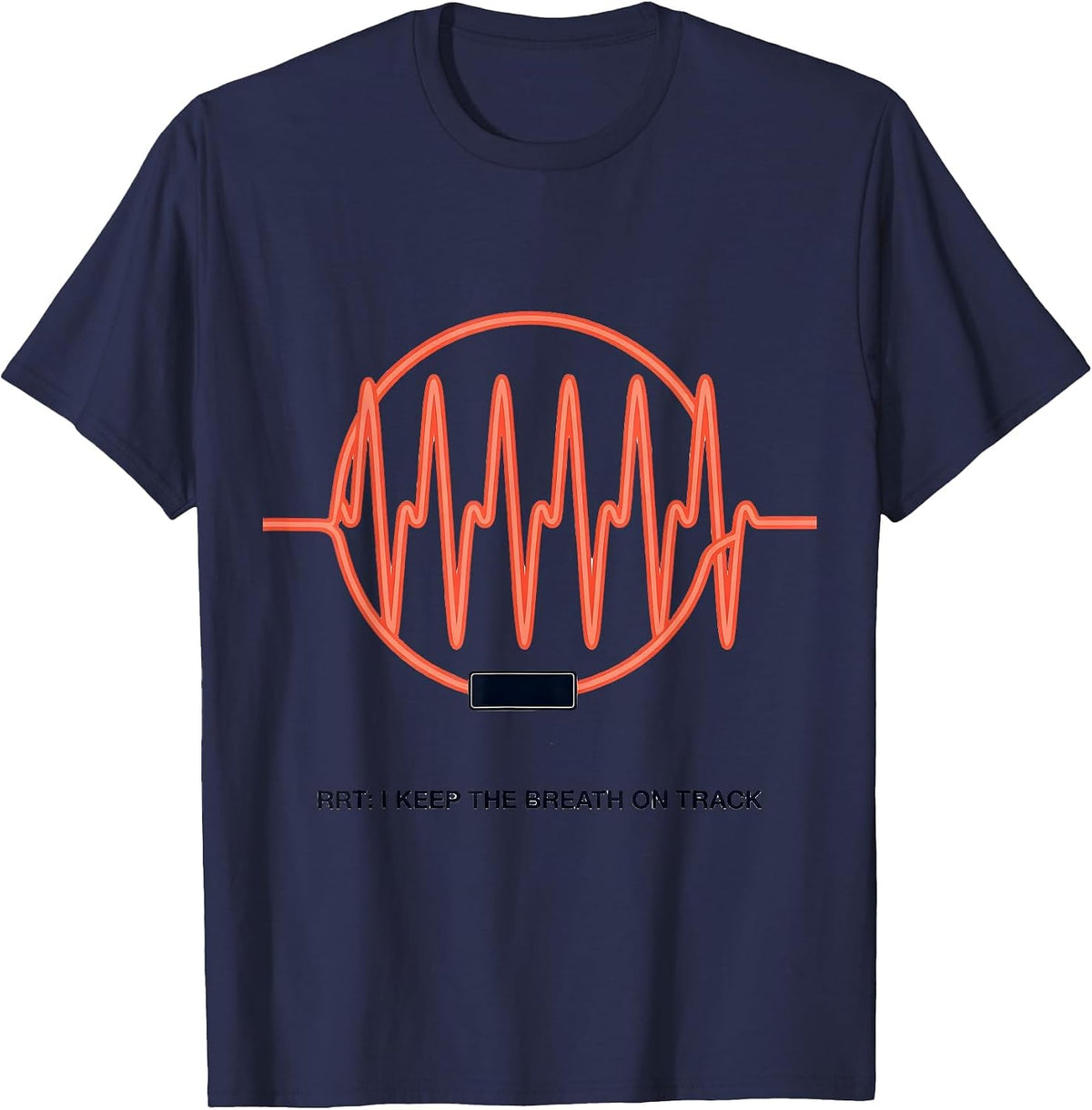 Men's RRT: I Keep The Breath On Track Funny Respiratory Therapist T-Shirt - Navy Blue