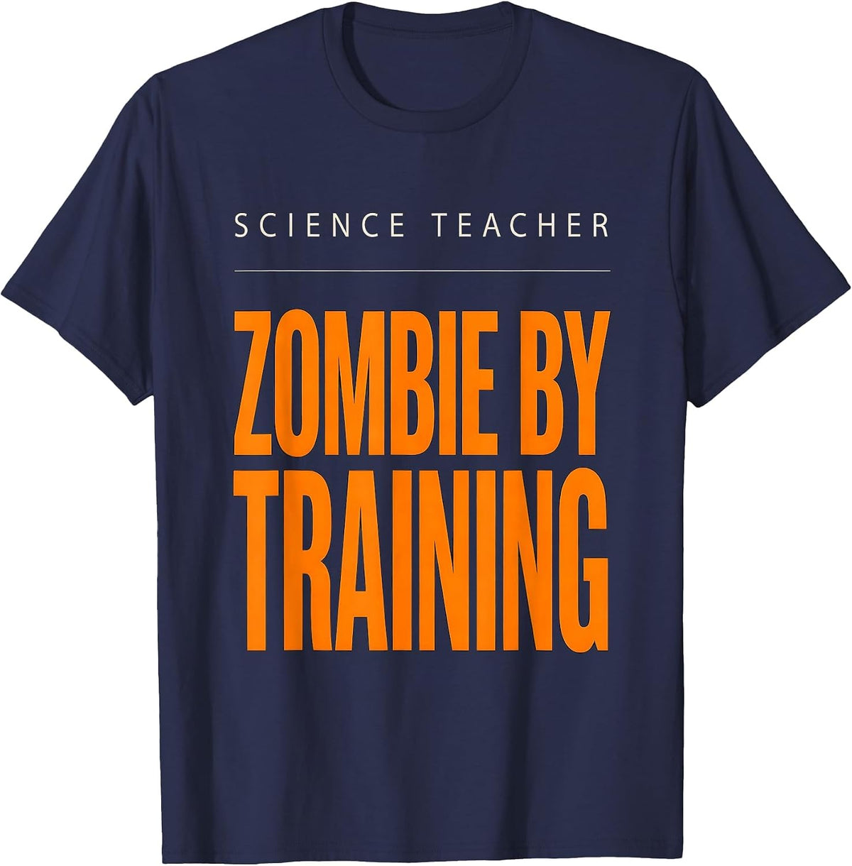 Men's Science Teacher, Zombie By Training Funny Science Teacher T-Shirt - Navy Blue