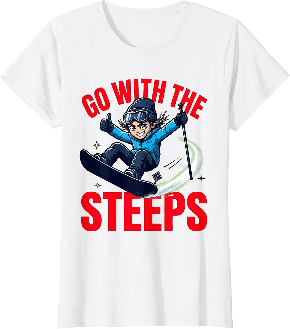 GO WITH THE STEEPS Funny Snowboarder Ski Season T-Shirt - White