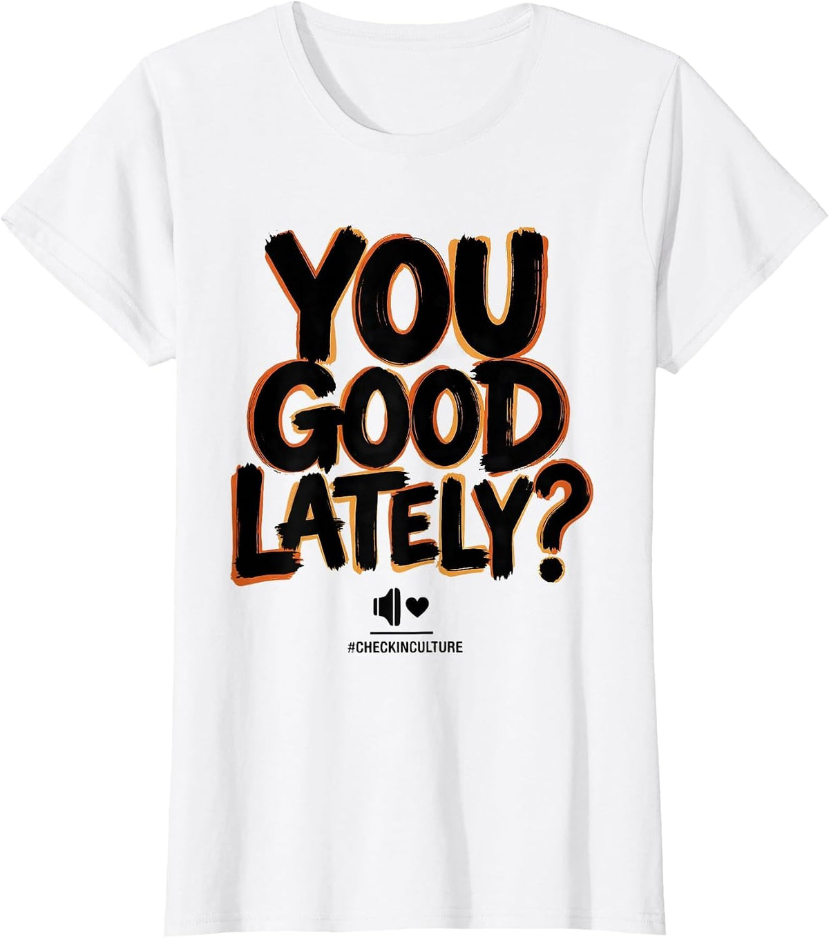 You Good Lately? #CheckInCulture Mental Health Counselor T-Shirt - White