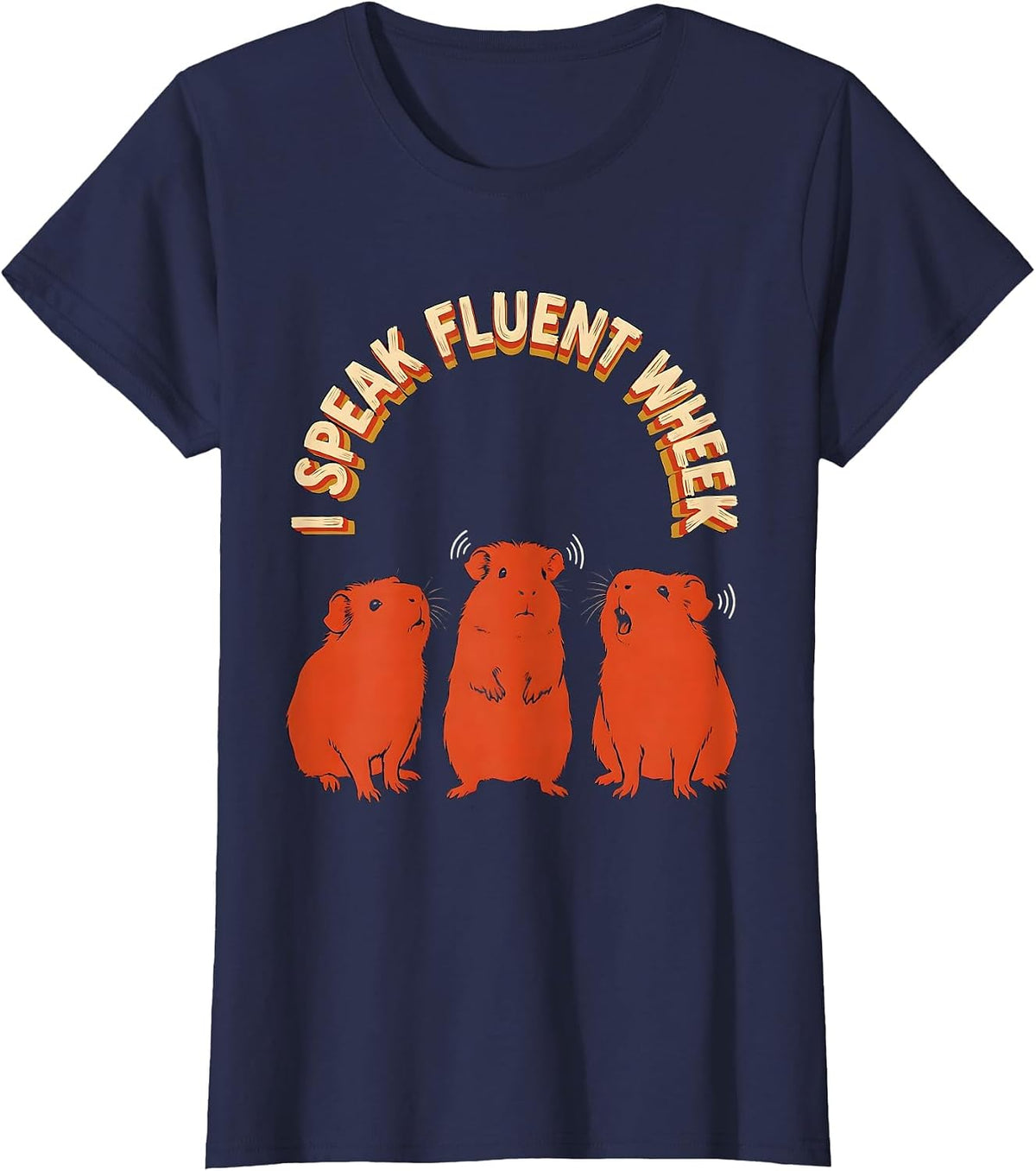 Women's I Speak Fluent Wheek Funny Guinea Pig Lover Pet Owner Humor T-Shirt - Navy Blue