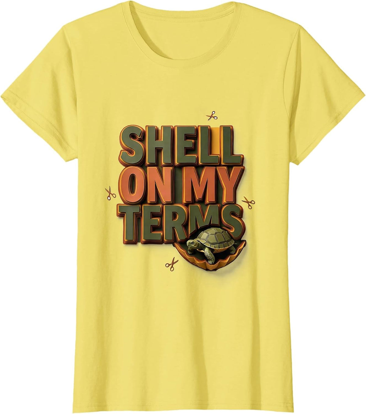 Shell On My Terms Funny Tortoise Lover Pet Owner Humor T-Shirt - Lemon Yellow
