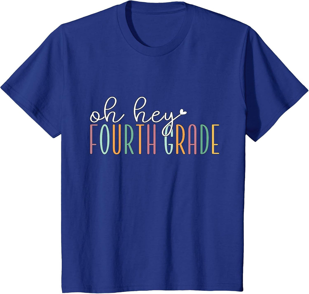 Oh Hey Fourth Grade, Cute 4th Grade Team Students Teachers T-Shirt - Royal Blue