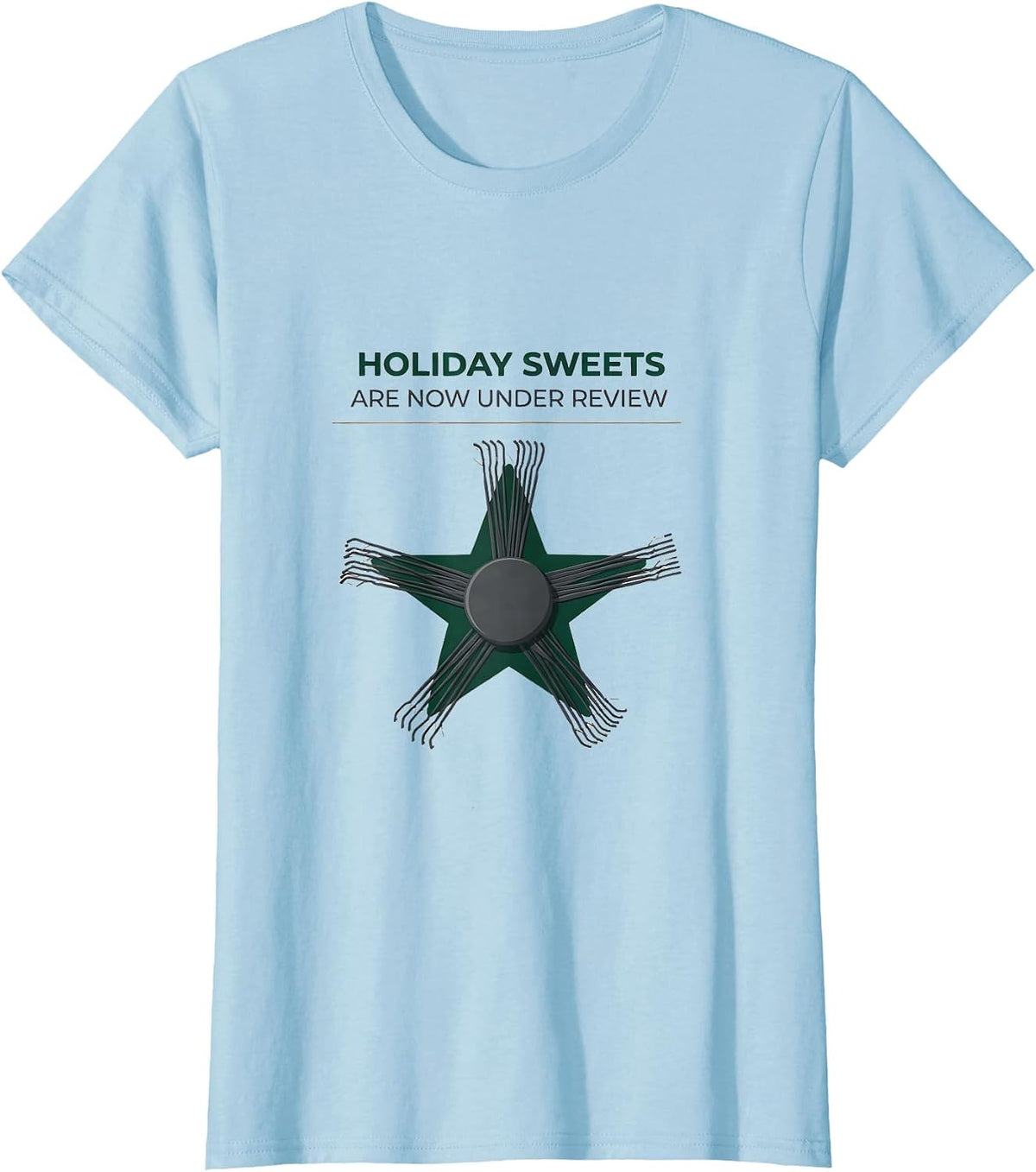 Holiday Sweets Are Now Under Review Funny Dental Christmas T-Shirt - Baby Blue