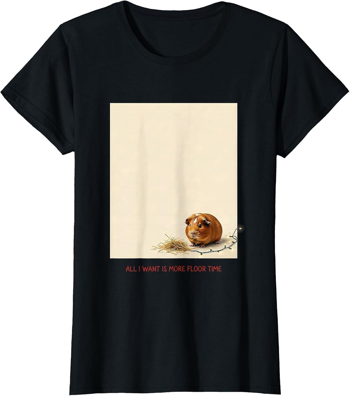 Women's All I Want Is More Floor Time Funny Guinea Pig Christmas Pet T-Shirt - Black