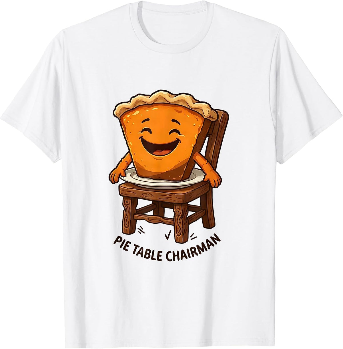 Men's Pie Table Chairman Funny Thanksgiving Pumpkin Pie Humor T-Shirt - White
