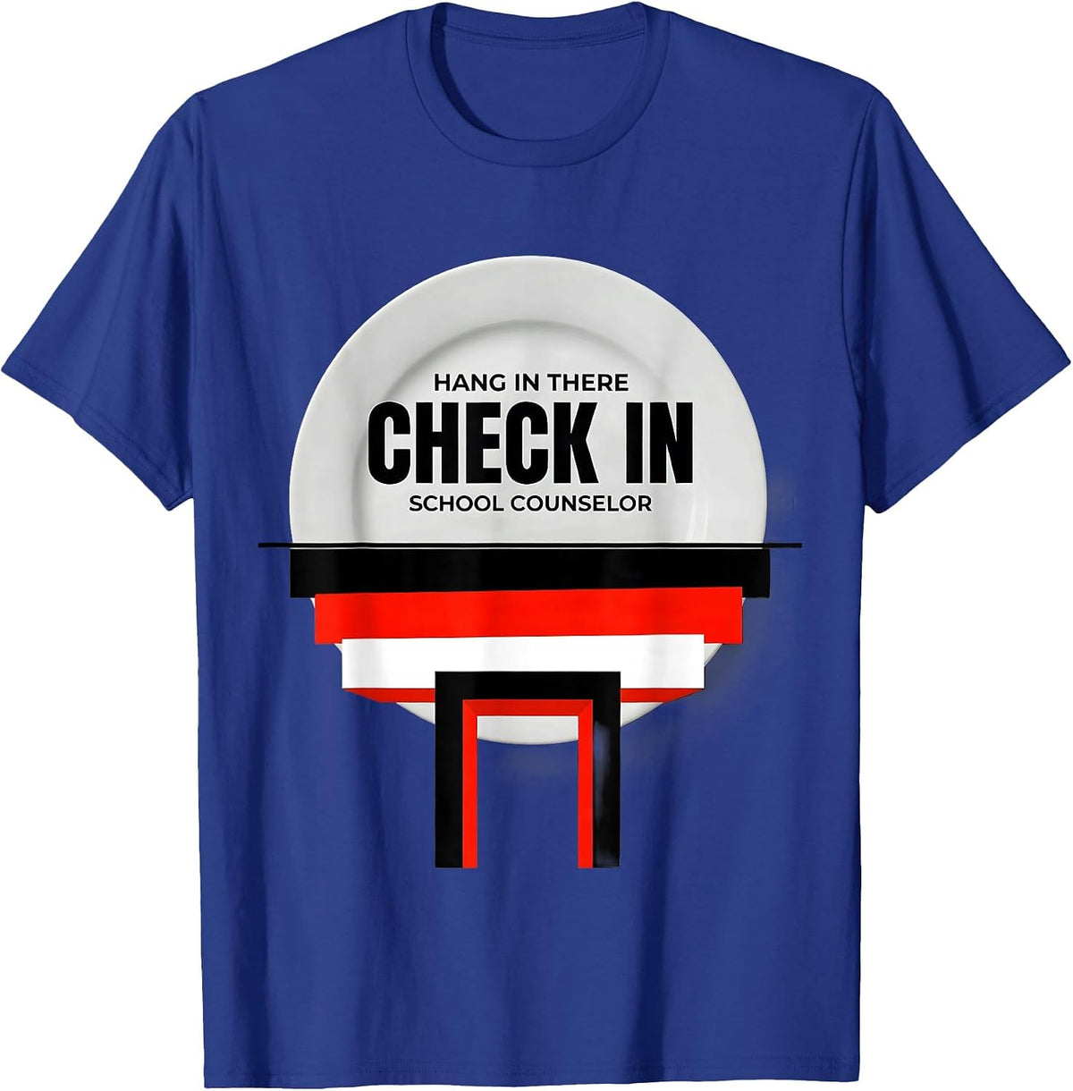 Hang In There, Check In School Counselor Funny T-Shirt - Royal Blue