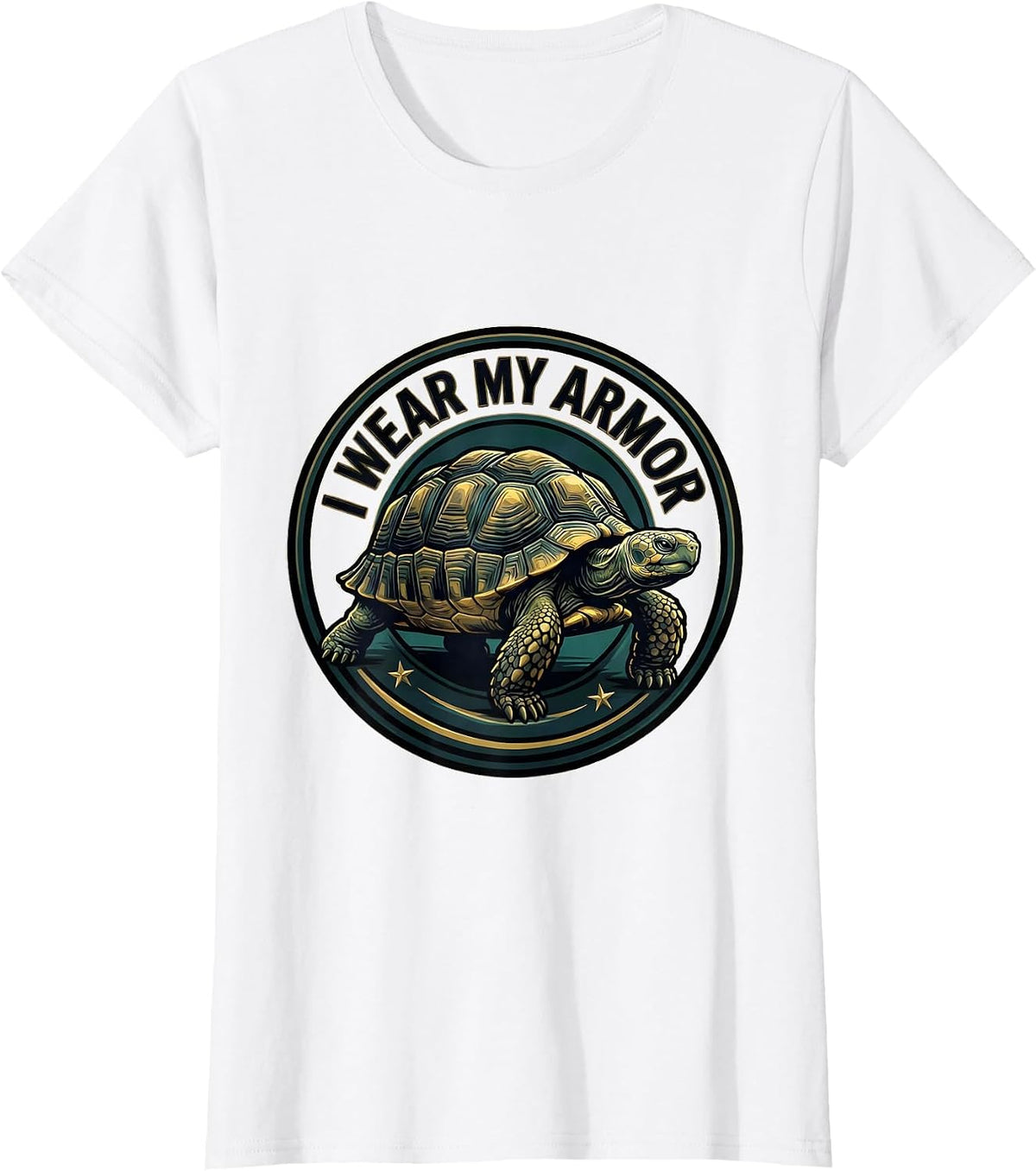 Women's I Wear My Armor Funny Tortoise Lover Pet Owner Humor T-Shirt - White