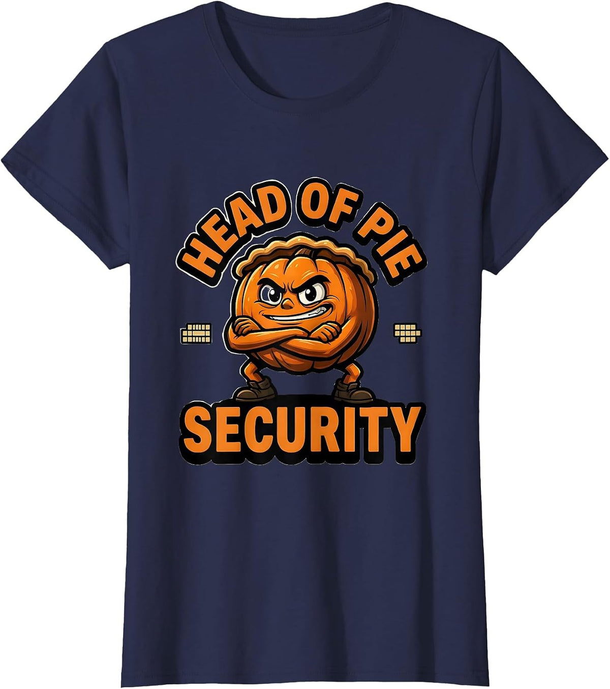 Women's Head Of Pie Security Funny Thanksgiving Pumpkin Pie Humor T-Shirt - Navy Blue