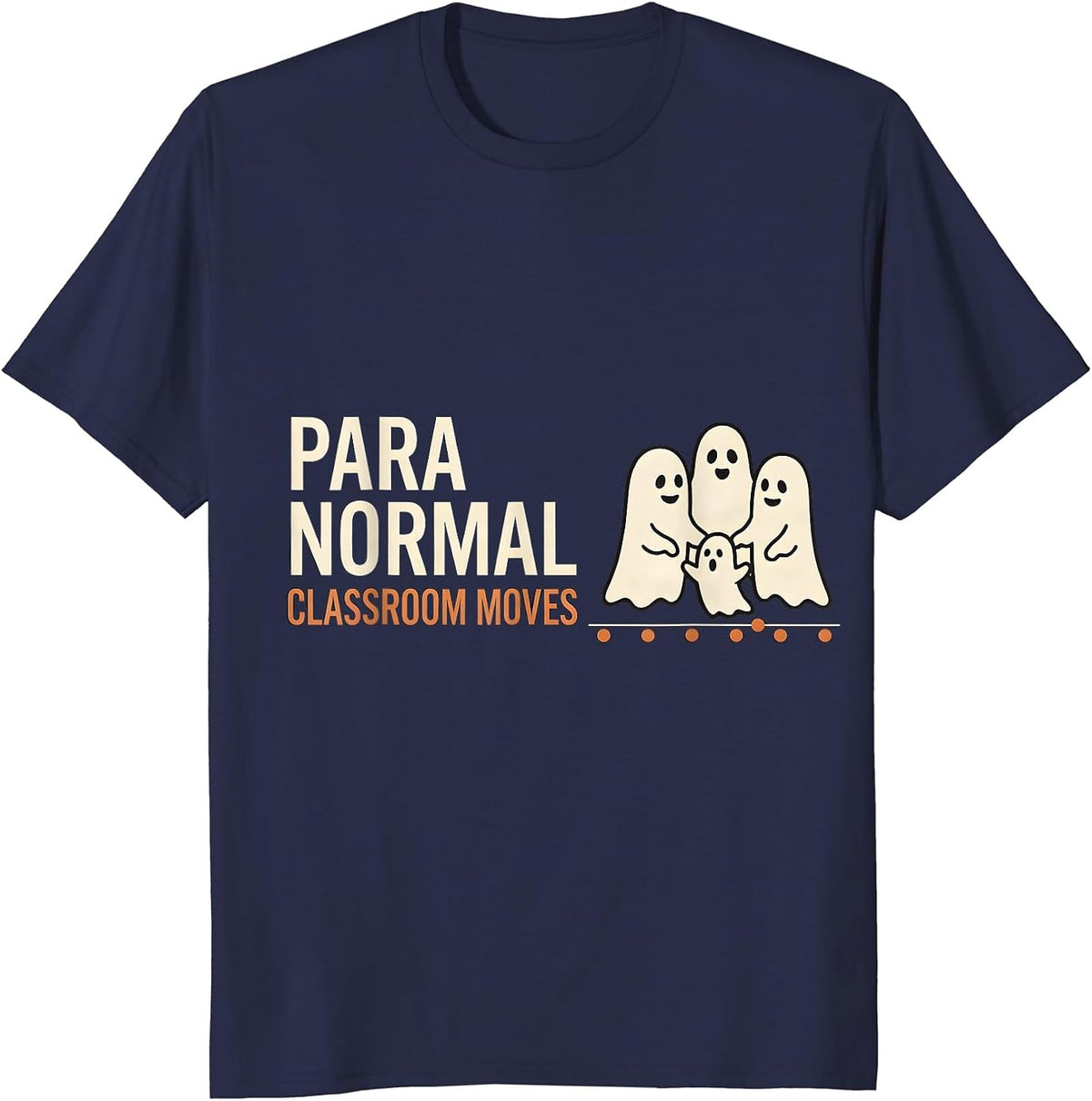 Para Normal Classroom Moves Funny Ghost Paraprofessional T-Shirt - Navy Blue
