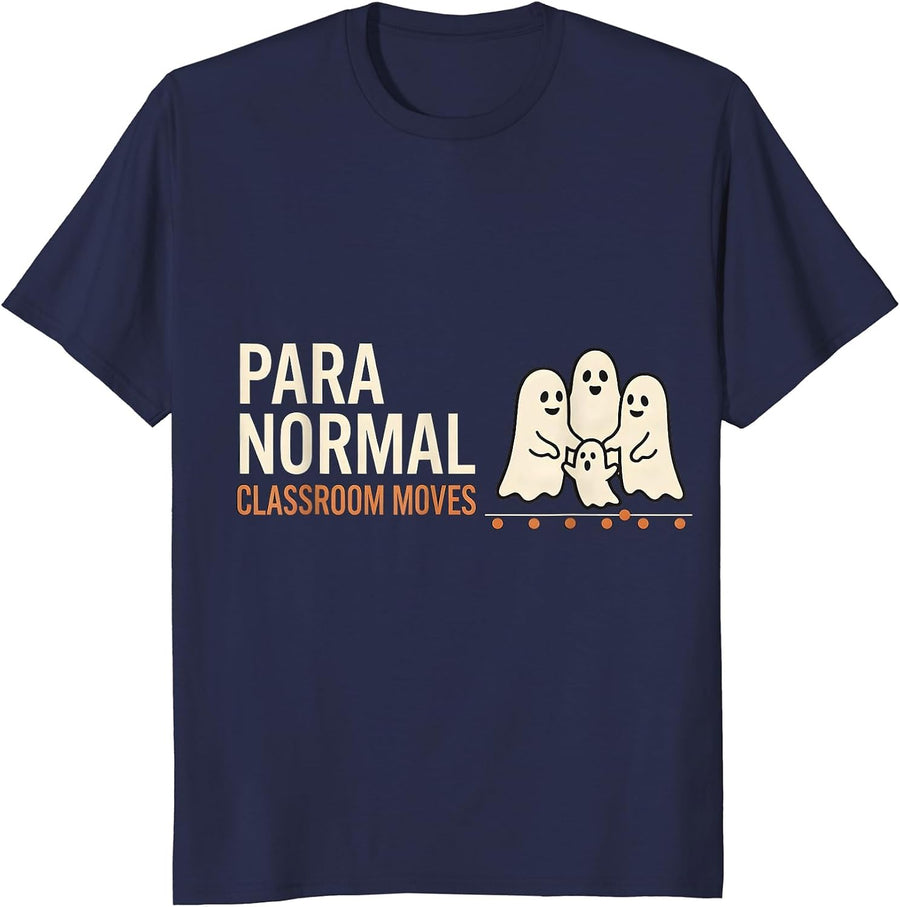 Para Normal Classroom Moves Funny Ghost Paraprofessional T-Shirt - Navy Blue