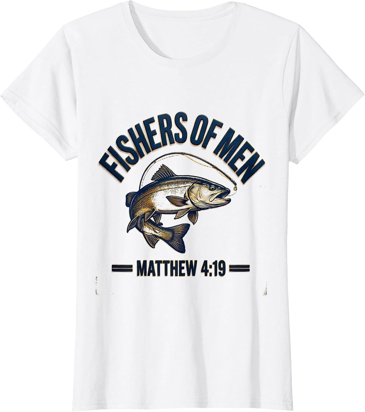 Fishers Of Men Matthew 4:19 Christian Fishing Dad Gift T-Shirt - White