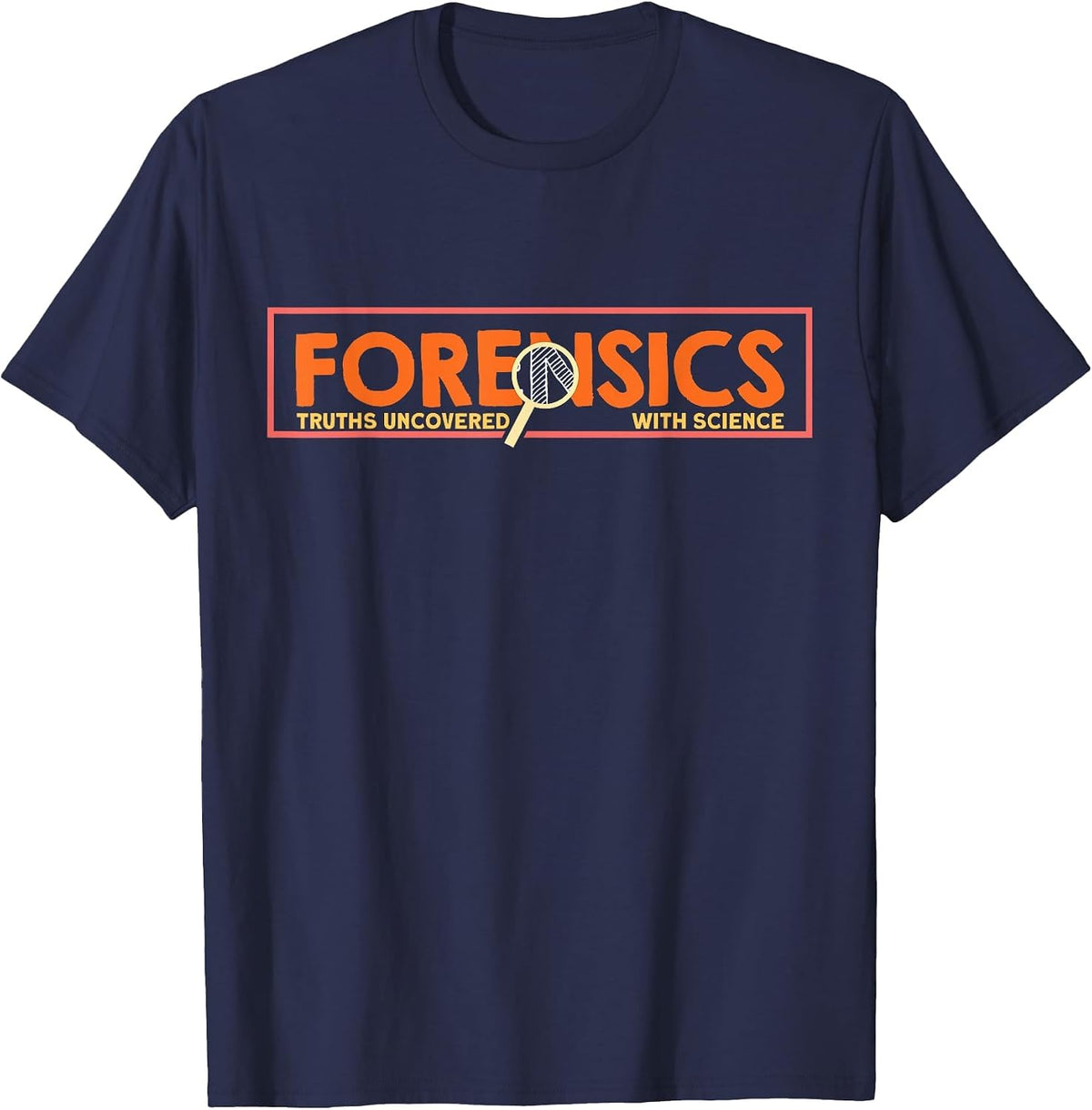 Forensic Scientist Truth uncovered with Science T-Shirt - Navy Blue