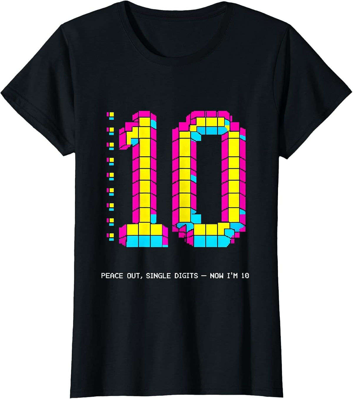 Women's Peace Out Single Digits Now I'm 10 Pixel Art Birthday Girl T-Shirt - Black