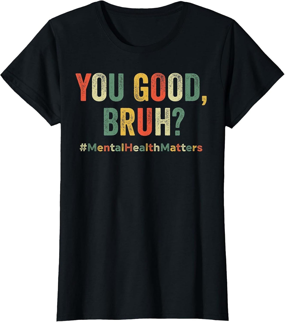 You Good Bruh Mental Health T-Shirt - Black