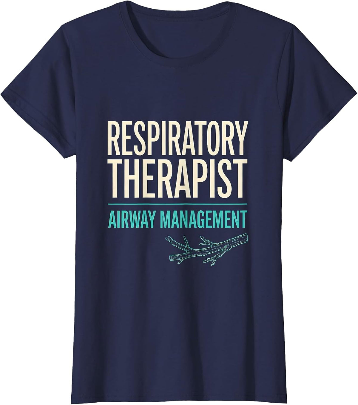 Women's Respiratory Therapist Airway Management Professional Pride T-Shirt - Navy Blue