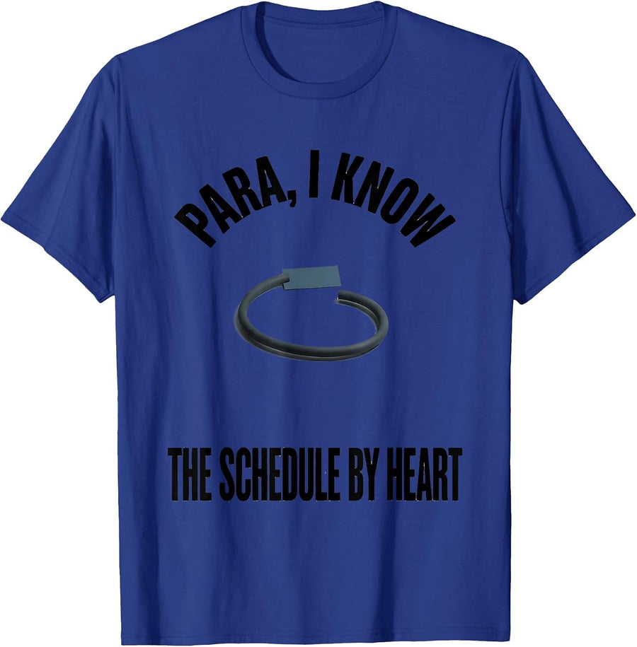 Para I Know The Schedule By Heart Funny Paraprofessional T-Shirt - Royal Blue