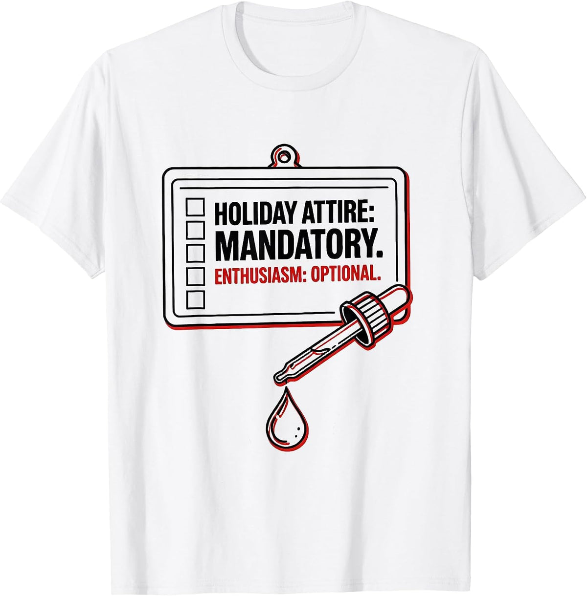 Men's Holiday Attire: Mandatory. Enthusiasm: Optional. Science Lab T-Shirt - White