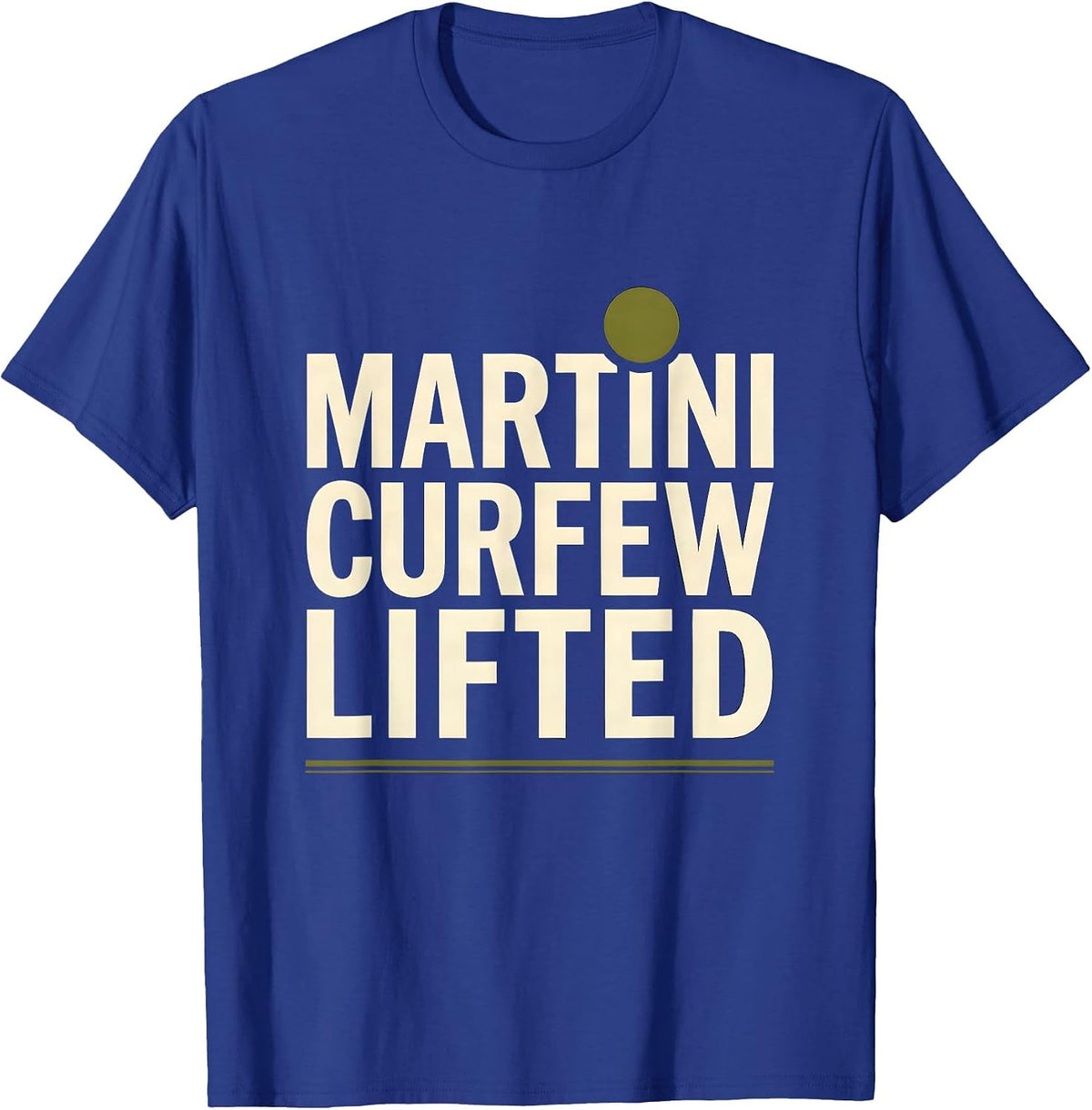 Martini Curfew Lifted Funny Cocktail Lover Party Humor T-Shirt - Royal Blue