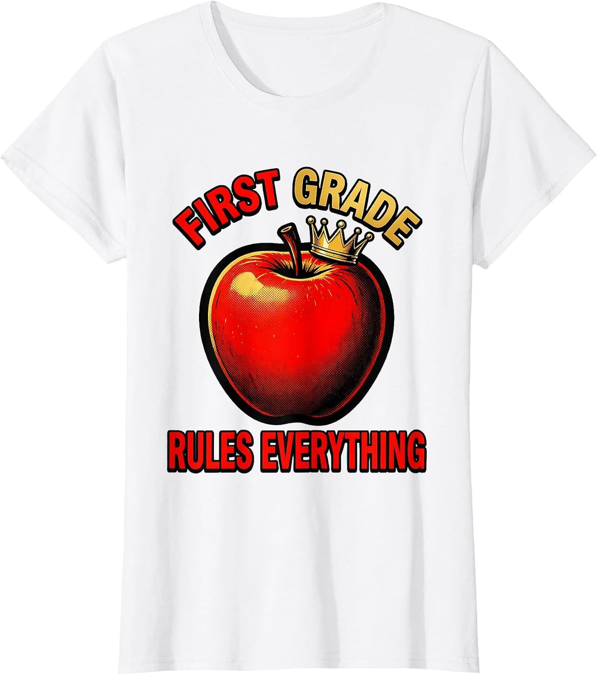 First Grade Rules Everything Teacher Design T-Shirt - White