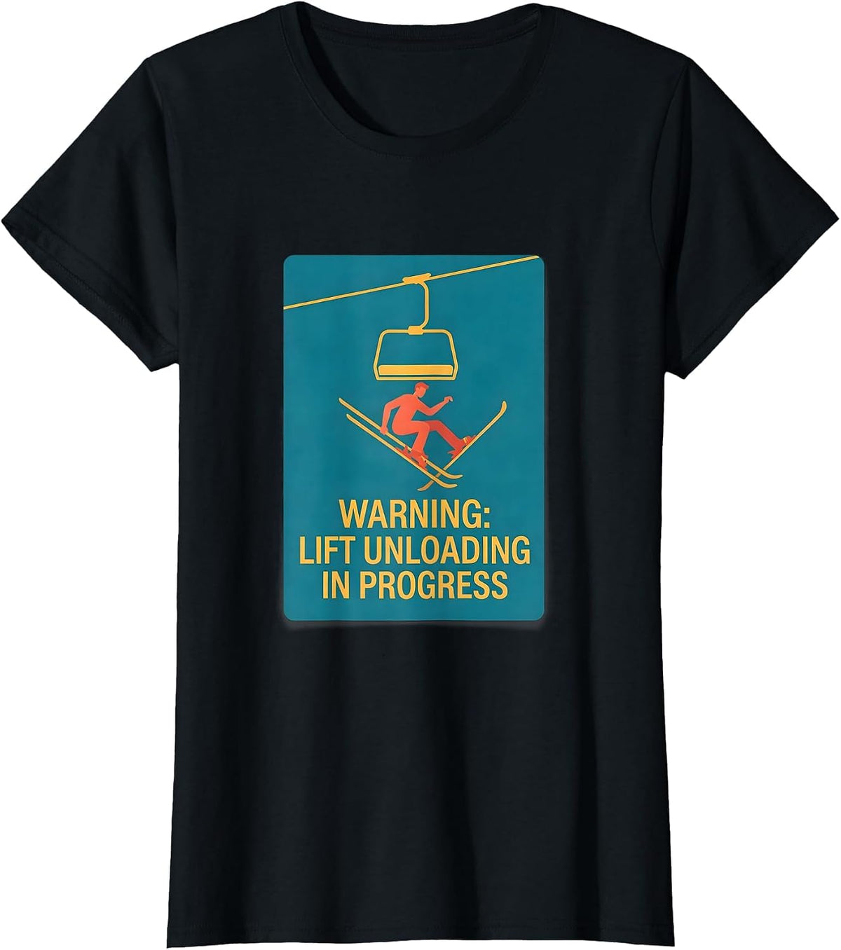 Warning: Lift Unloading In Progress Funny Ski Lover Gift T-Shirt - Black