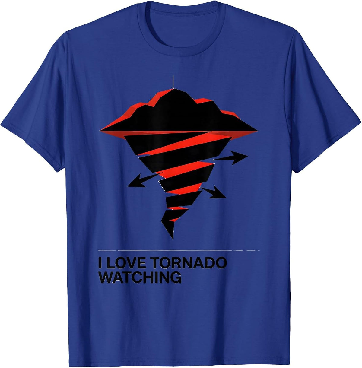 I Love Tornado Watching Funny Storm Chaser Meteorology T-Shirt - Royal Blue