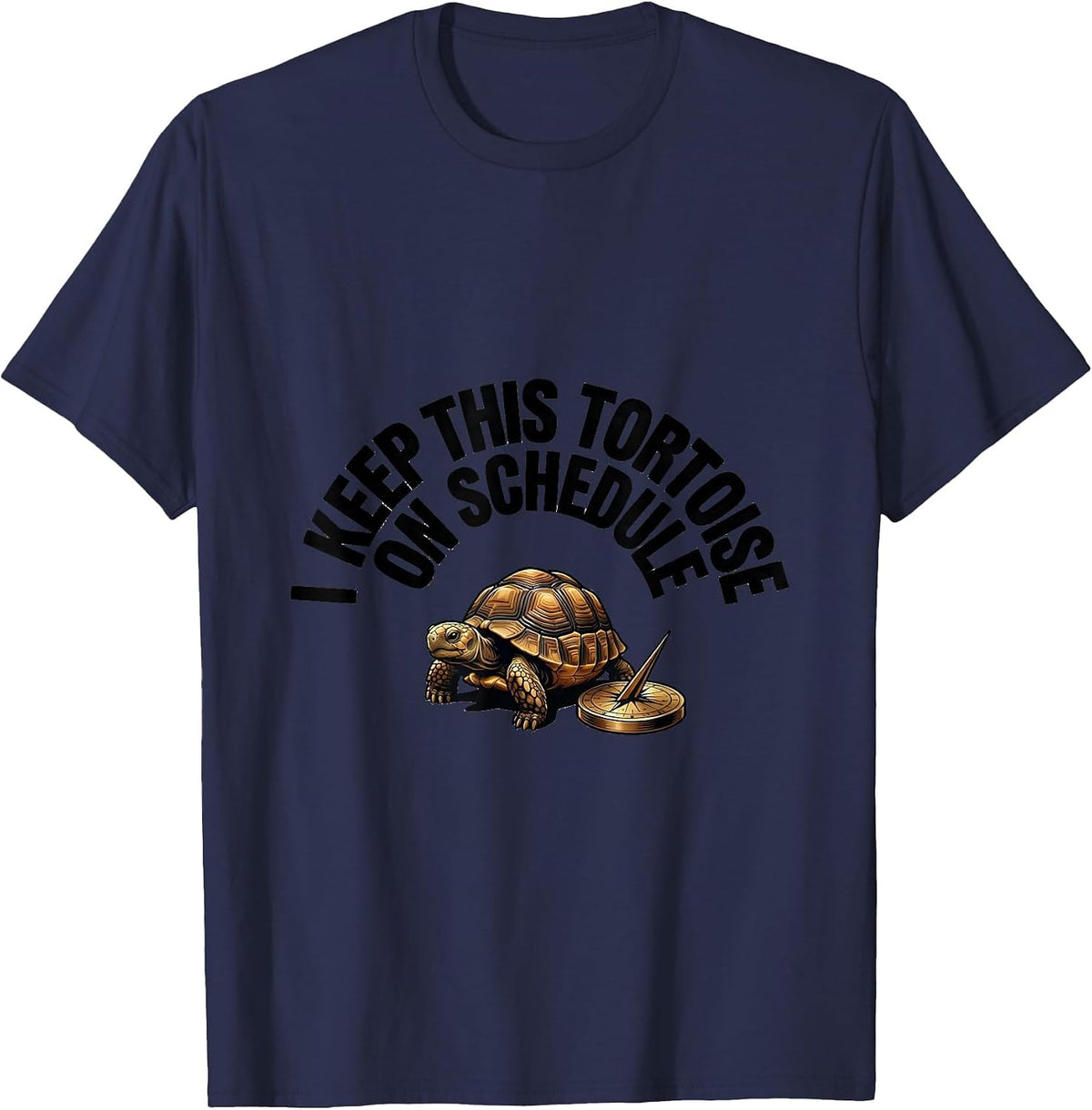 Men's I Keep This Tortoise On Schedule Funny Tortoise Lover Gift T-Shirt - Navy Blue