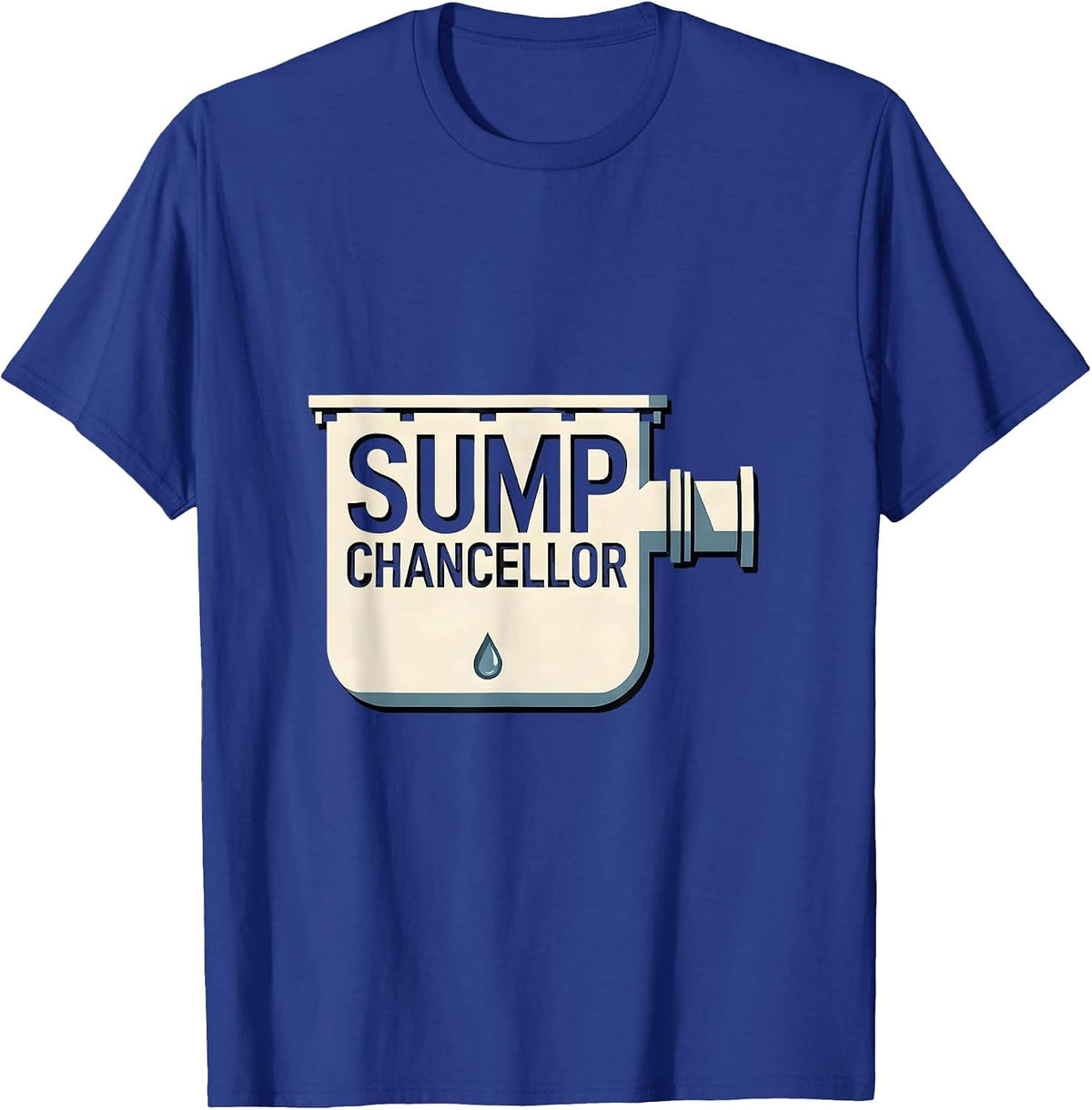 Sump Chancellor Funny Plumber Pipefitter Steamfitter T-Shirt - Royal Blue