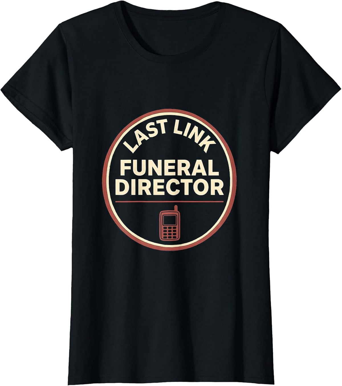 Last Link Funeral Director Dark Humor Mortician Gift T-Shirt - Black