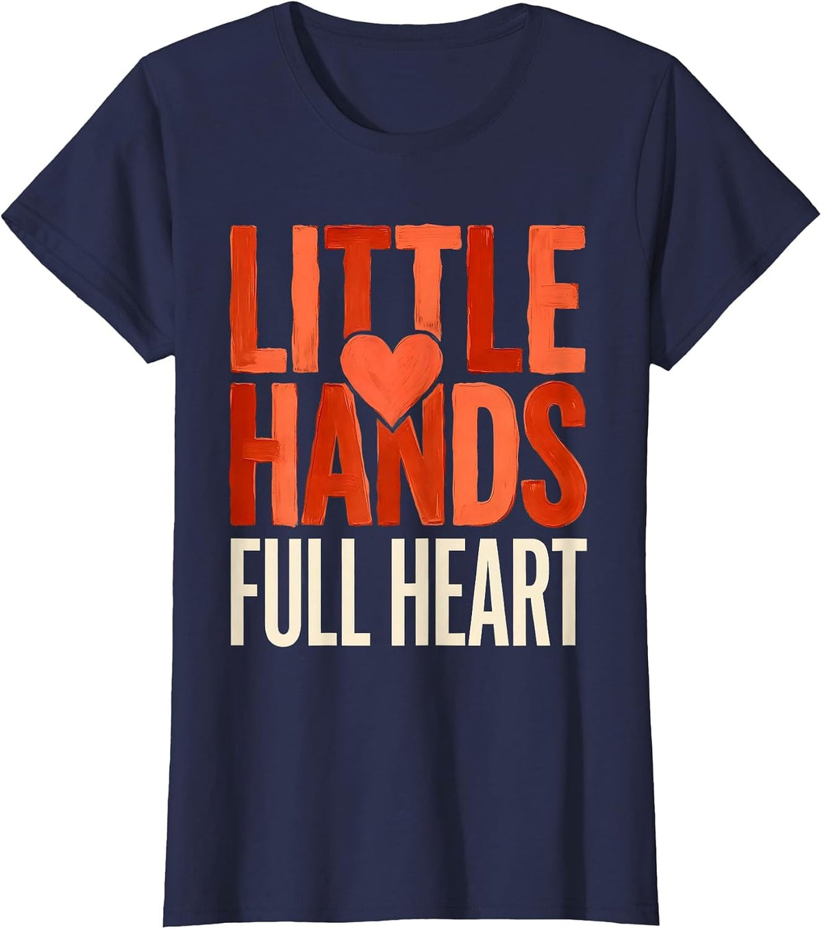 Women's Little Hands Full Heart Kindergarten Teacher Design T-Shirt - Navy Blue