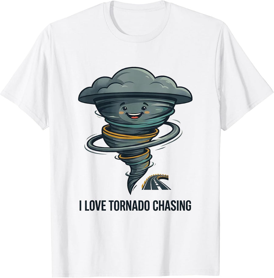 I Love Tornado Chasing Funny Storm Chaser Meteorology T-Shirt - White