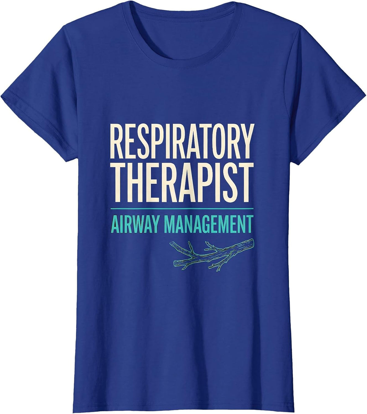 Women's Respiratory Therapist Airway Management Professional Pride T-Shirt - Royal Blue