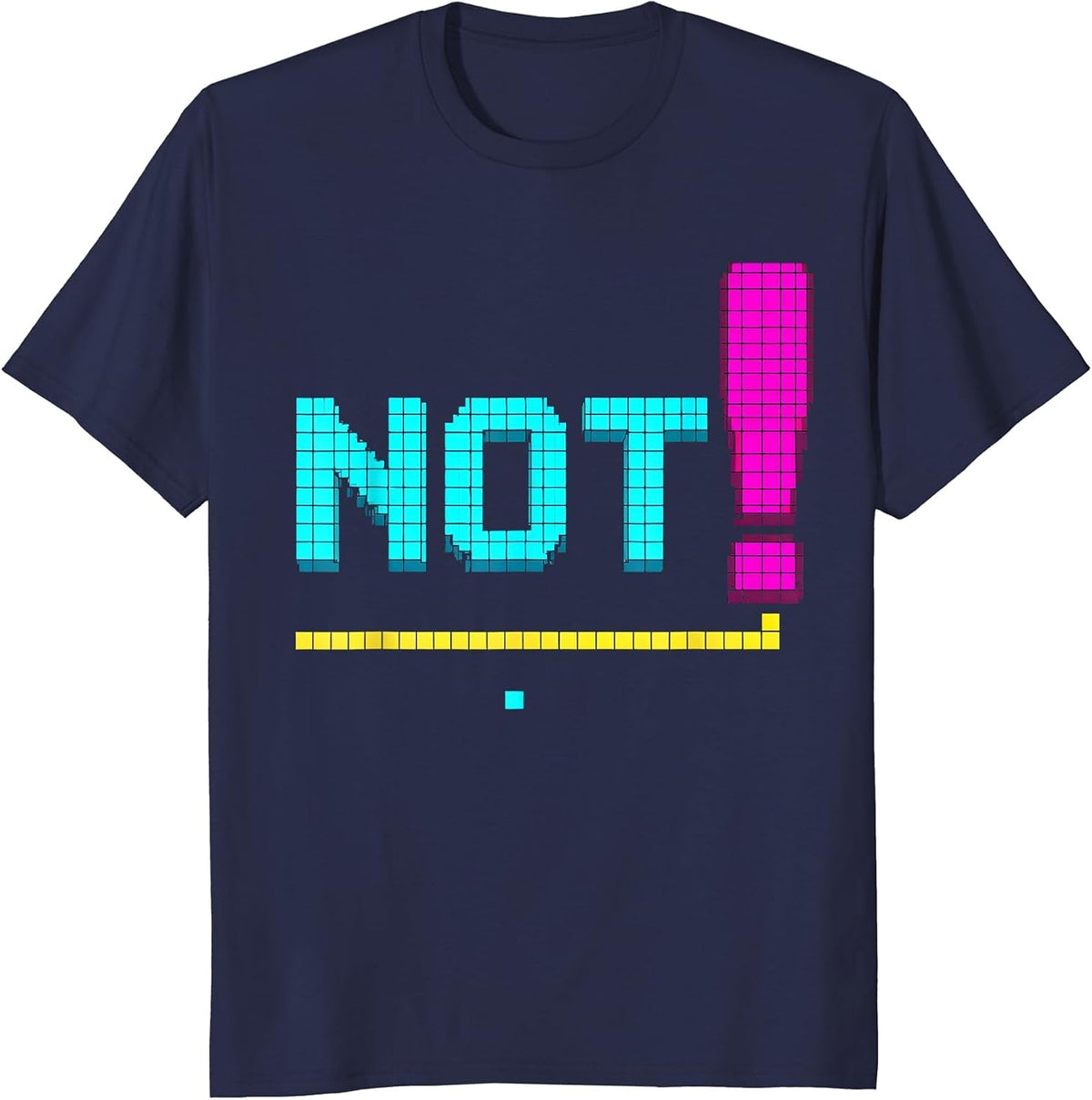 Not! Retro 80s 90s Nostalgia Lyric Humor T-Shirt - Navy Blue
