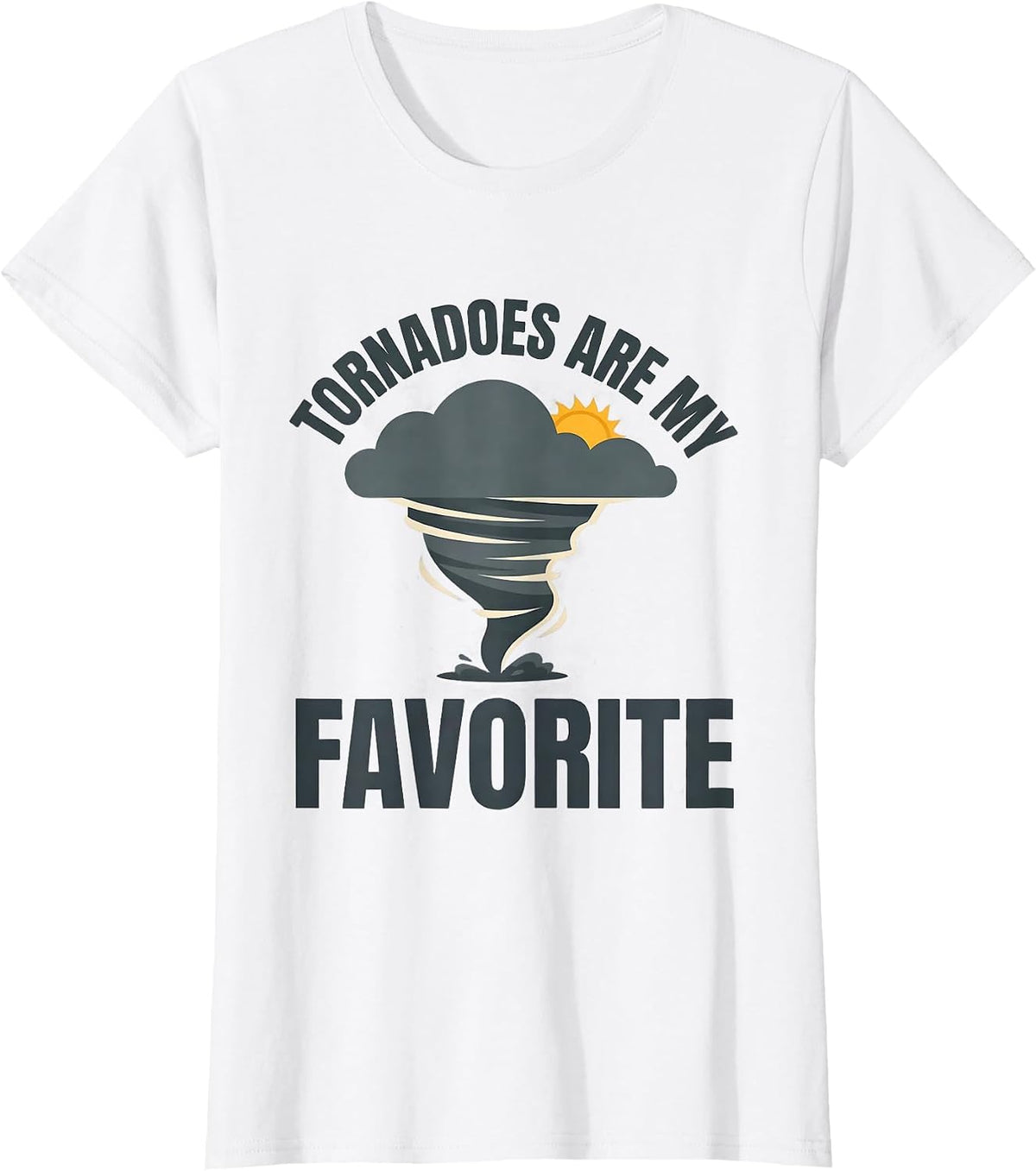 Women's Tornadoes Are My Favorite Flat Vector Storm Chaser T-Shirt - White