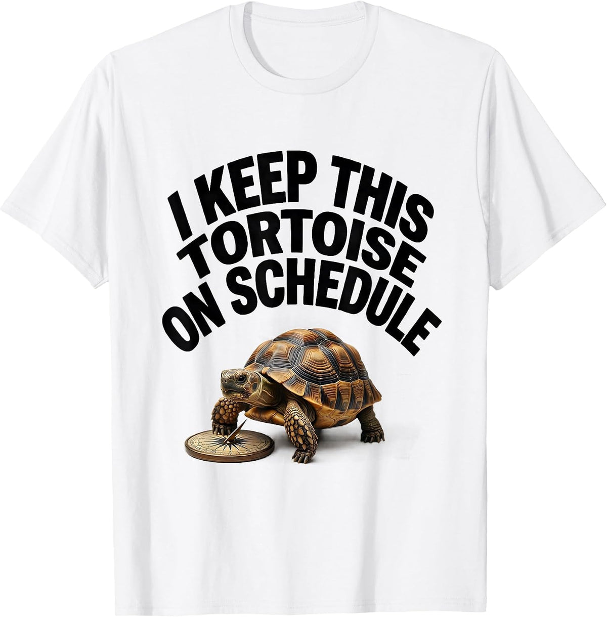 Men's I Keep This Tortoise On Schedule Funny Tortoise Lover Gift T-Shirt - White