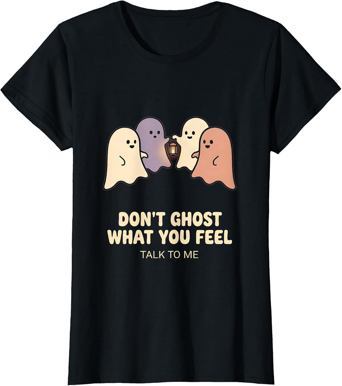 Women's Don't Ghost What You Feel Talk To Me Halloween Mental Health T-Shirt - Black