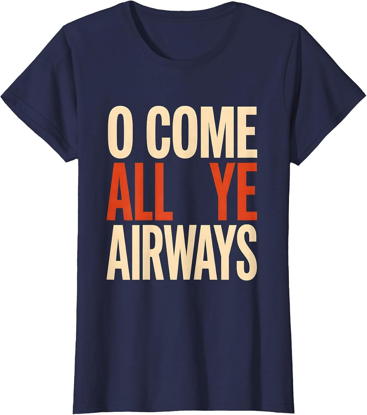 Women's O Come, All Ye Airways Funny Respiratory Therapist Christmas T-Shirt - Navy Blue