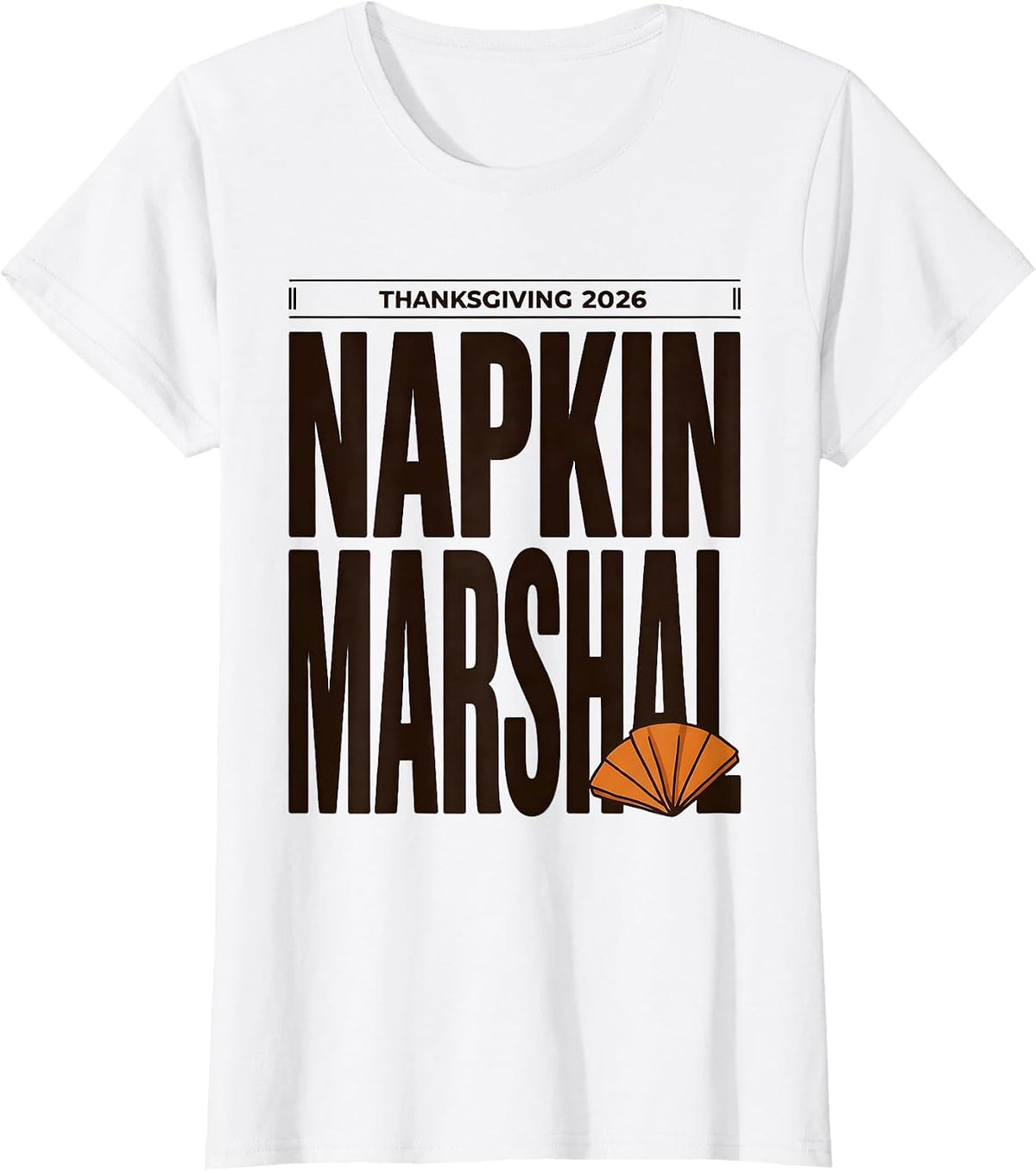 Women's Thanksgiving 2026 Napkin Marshal Funny Family Crew Matching T-Shirt - White